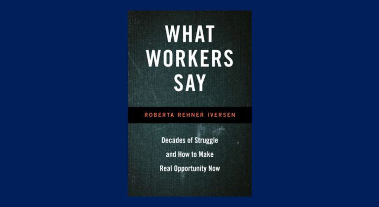Cover of "What Workers Say" book against a dark blue background